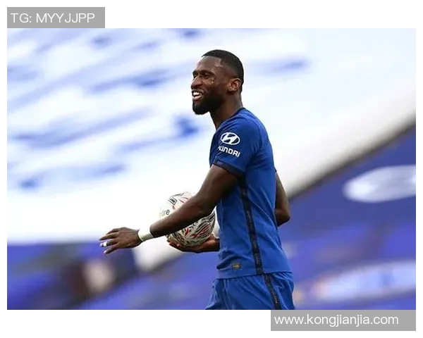 吕迪格的成长之路：从青涩小将到世界级后卫的蜕变与辉煌